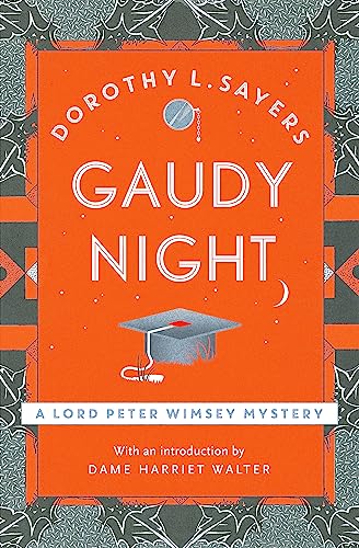 Gaudy Night: The Classic Oxford College Mystery