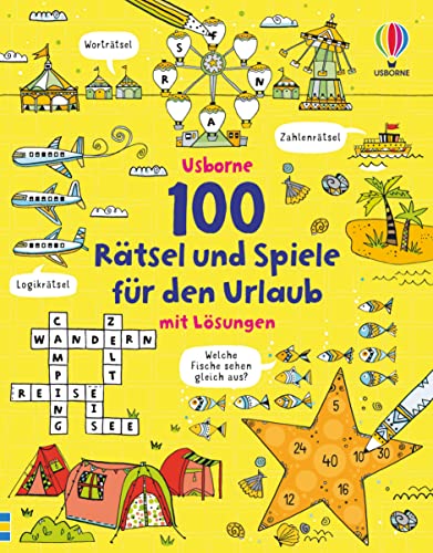 100 Rätsel Und Spiele Für Den Urlaub: Mit Lösungen