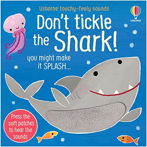 Don'T Tickle The Shark! (Touchy-Feely Sound Books)