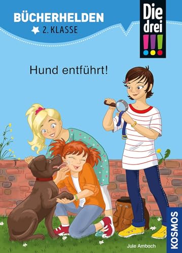 Die Drei !!!, Bücherhelden 2. Klasse, Hund Entführt!: Erstleser Kinder Ab 7 Jahre