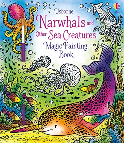 Magic Painting Narwhals And Other Sea Creatures (Magic Painting Books)