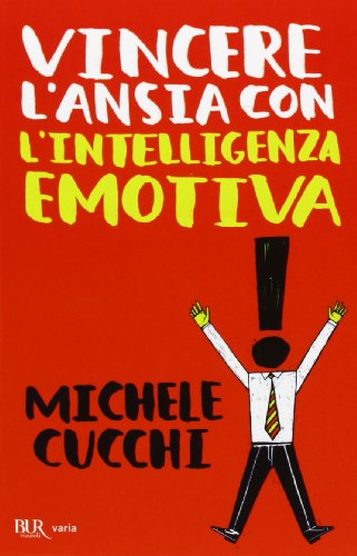Vincere L'Ansia Con L'Intelligenza Emotiva