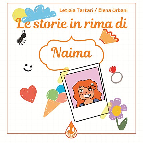 Le Storie In Rima Di Naima. Ediz. A Colori