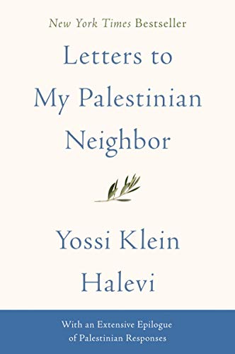 Letters To My Palestinian Neighbor