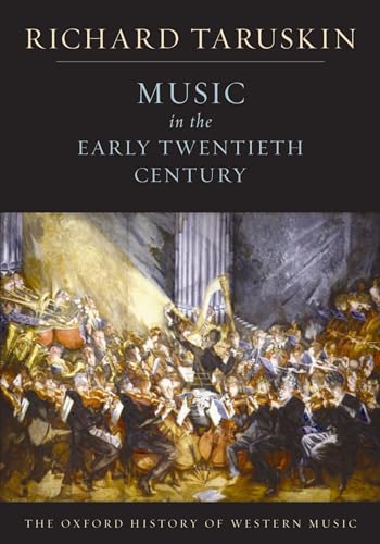 Music In The Early Twentieth Century: The Oxford History Of Western Music