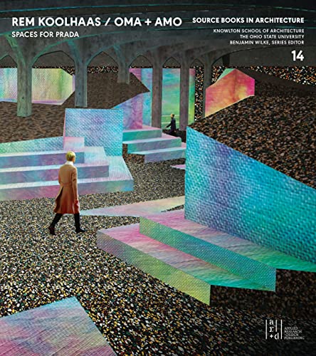 Rem Koolhaas / Oma Amo / Spaces For Prada
