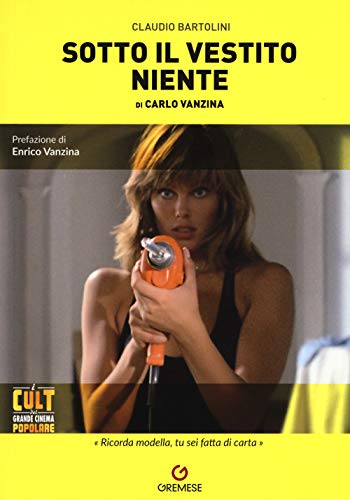 Sotto Il Vestito Niente Di Carlo Vanzina