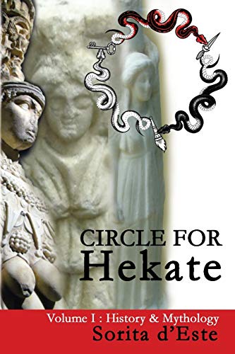 Circle For Hekate - Volume I: History & Mythology: 1