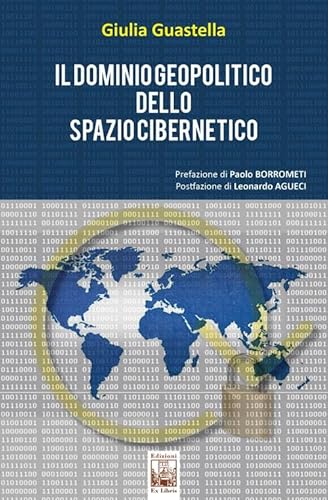Il Dominio Geopolitico Dello Spazio Cibernetico
