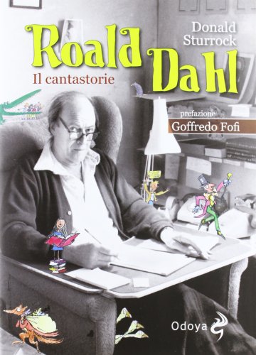 Roald Dahl. Il Cantastorie