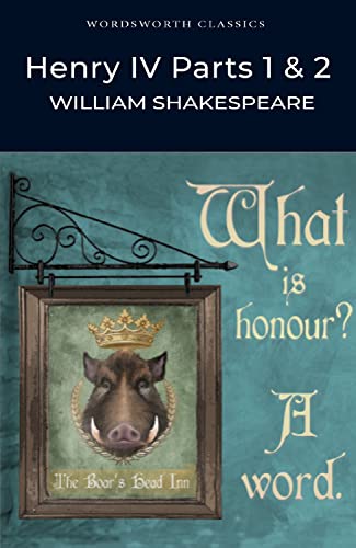 Henry Iv Parts 1 & 2 (Wordsworth Classics)