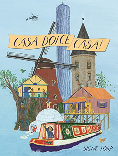 Casa Dolce Casa! Ediz. Illustrata