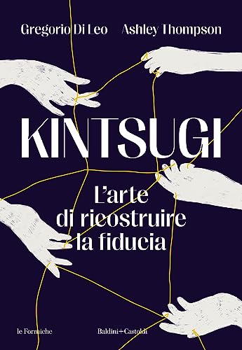 Kintsugi. L’Arte Di Ricostruire La Fiducia