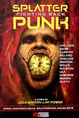 Splatterpunk Fighting Back: Antologia Di Racconti Horror