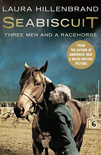 Seabiscuit: Three Men And A Racehorse: The True Story Of Three Men And A Racehorse