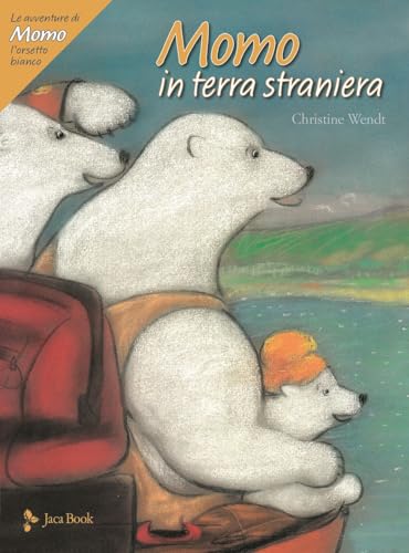 Momo In Terra Straniera. Le Avventure Di Momo, L'Orsetto Bianco. Ediz. A Colori