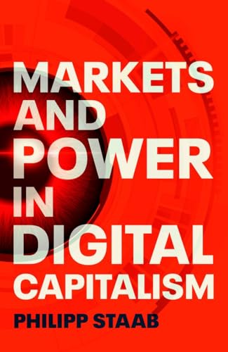 Markets And Power In Digital Capitalism