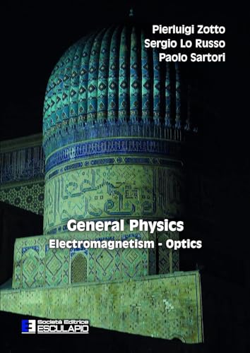 General Physics. Electromagnetism Optics