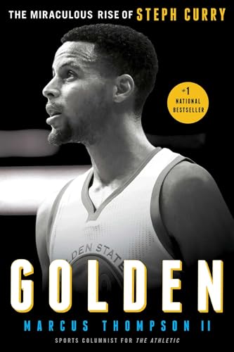 Golden: The Miraculous Rise Of Steph Curry