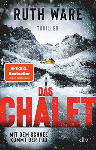 Das Chalet: Mit Dem Schnee Kommt Der Tod - Thriller | Superspannung In Den Französischen Alpen: Der Bestseller Jetzt Als Taschenbuch