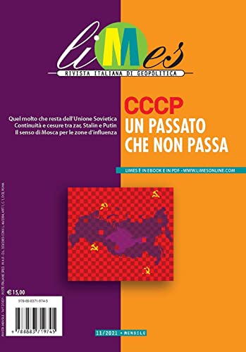 Limes. Rivista Italiana Di Geopolitica. Cccp Un Passato Che Non Passa (2021) (Vol. 11)