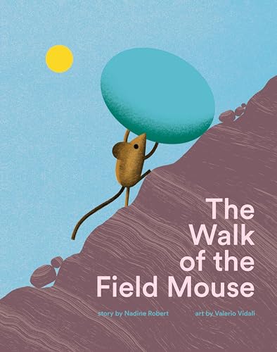 The Walk Of The Field Mouse: A Picture Book