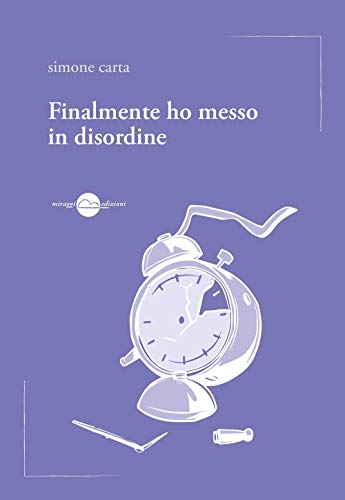 Finalmente Ho Messo In Disordine