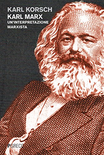 Karl Marx. Un'Interpretazione Marxista