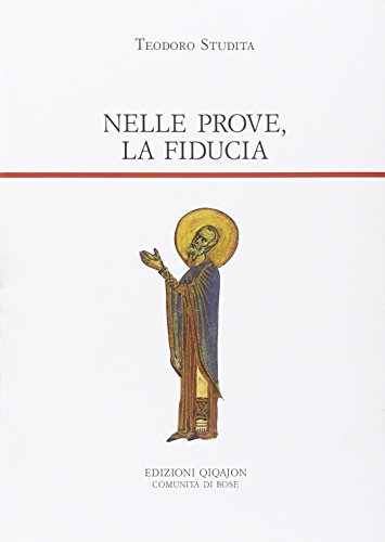 Nelle Prove, La Fiducia. Piccole Catechesi