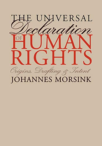 The Universal Declaration Of Human Rights: Origins, Drafting, And Intent