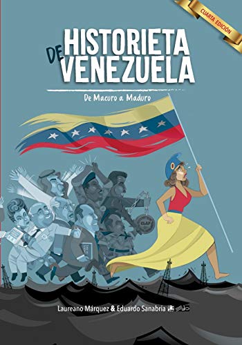 Historieta De Venezuela: De Macuro A Maduro