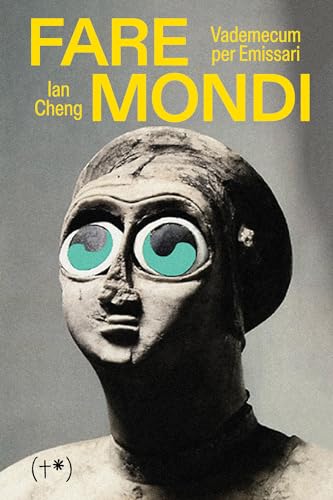 Fare Mondi. Vademecum Per Emissari