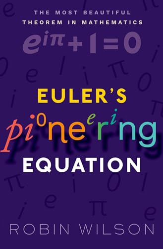 Euler'S Pioneering Equation: The Most Beautiful Theorem In Mathematics