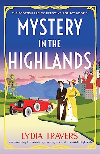 Mystery In The Highlands: A Page-Turning Historical Cozy Mystery Set In The Scottish Highlands: 3