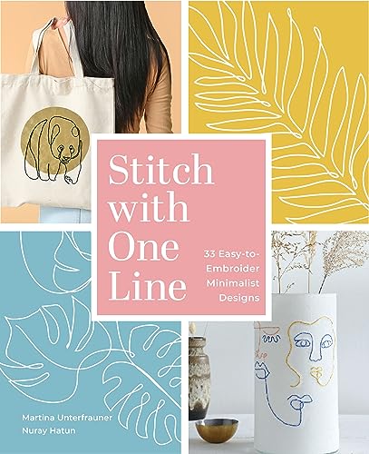Stitch With One Line: 33 Easy-To-Embroider Minimalist Designs