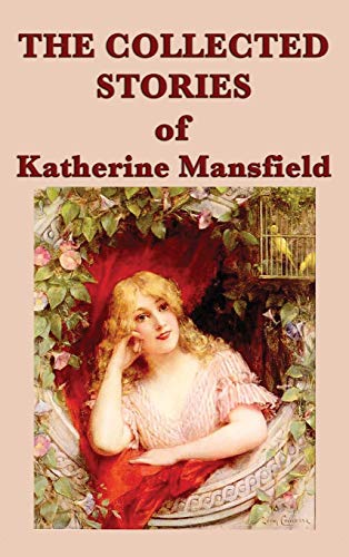 The Collected Stories Of Katherine Mansfield