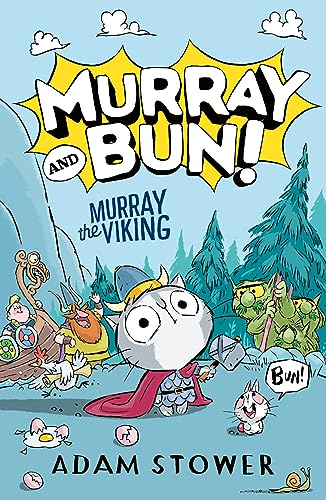 Murray The Viking: A Brand New Series From Bestselling Artist Adam Stower – Illustrator Of Books By David Walliams Including Spaceboy, Robodog And The