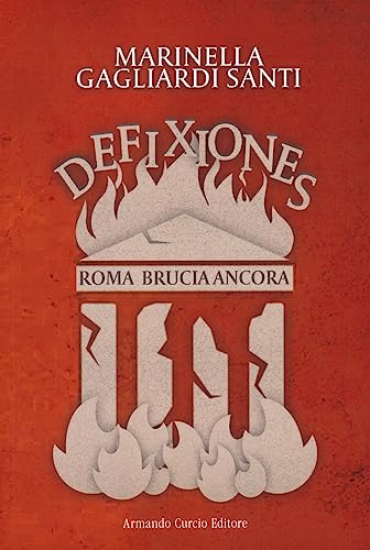 Defixiones. Roma Brucia Ancora