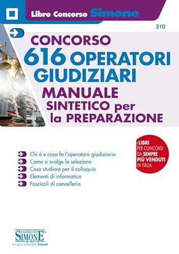 Concorso 616 Operatori Giudiziari - Manuale Sintetico Per La Preparazione