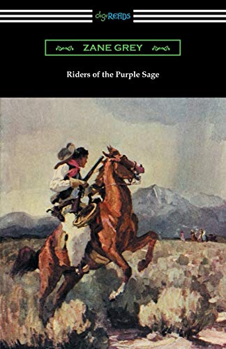 Riders Of The Purple Sage: (Illustrated By W. Herbert Dunton)