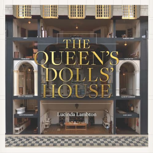 The Queen’S Dolls’ House: Revised And Updated Edition