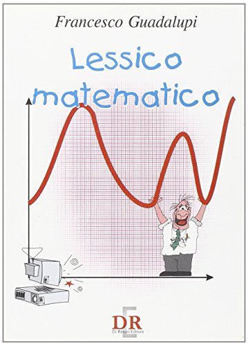 Lessico Matematico. Per Le Scuole