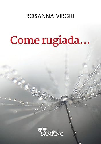 Come Rugiada...