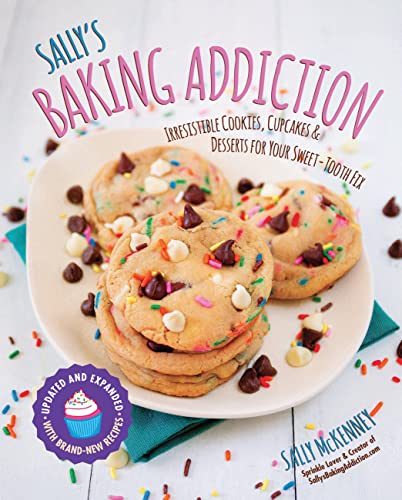 Sally'S Baking Addiction: Irresistible Cookies, Cupcakes, And Desserts For Your Sweet-Tooth Fix (1)