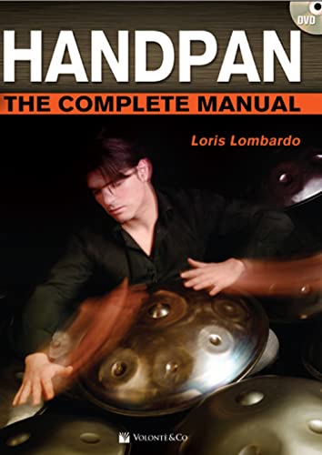Handpan Complete Manual. Con Dvd Audio [Lingua Inglese]