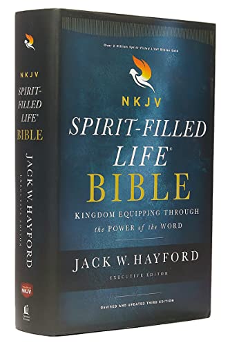Spirit-Filled Life Bible: New King James Version, Kingdom Equipping Through The Power Of The Word