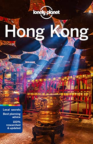 Lonely Planet Hong Kong: Lonely Planet'S Most Comprehensive Guide To The City