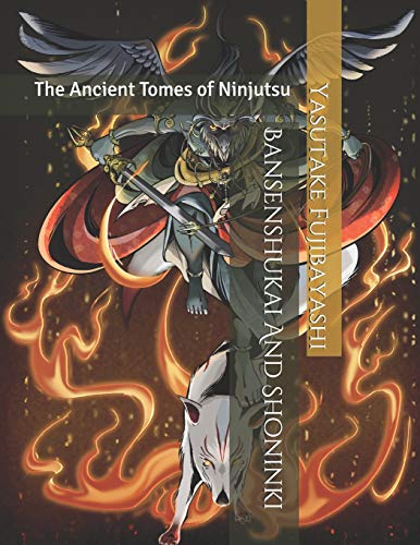 Bansenshukai And Shoninki: The Ancient Tomes Of Ninjutsu