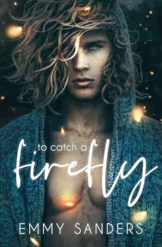 To Catch A Firefly