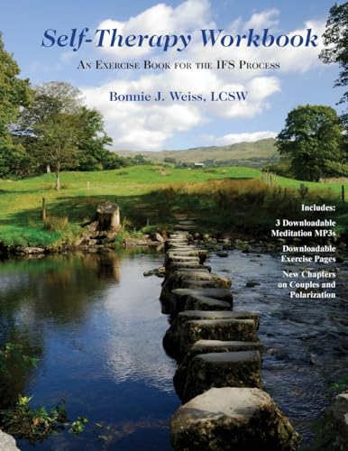 Self-Therapy Workbook: An Exercise Book For The Ifs Process
